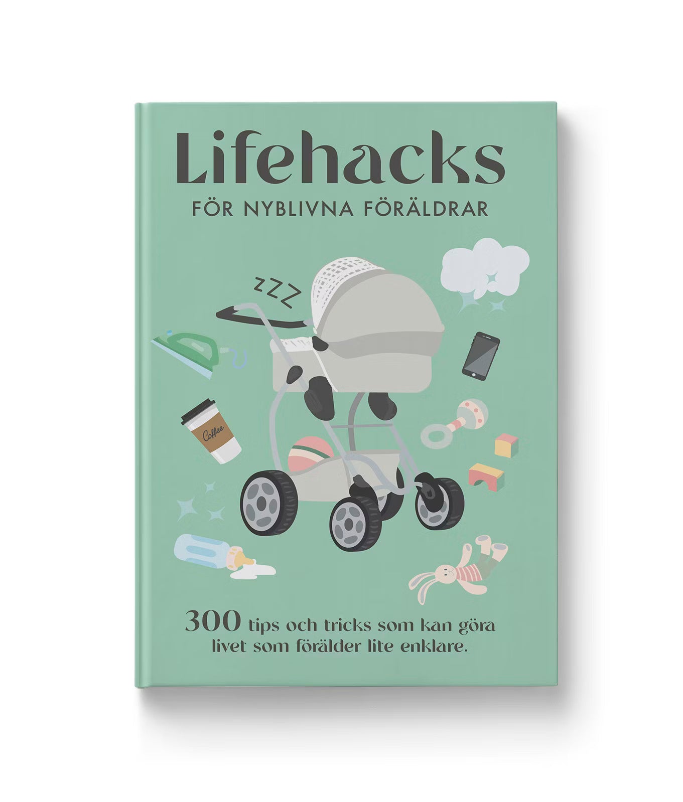 Nicotext Lifehacks För Nyblivna Föräldrar